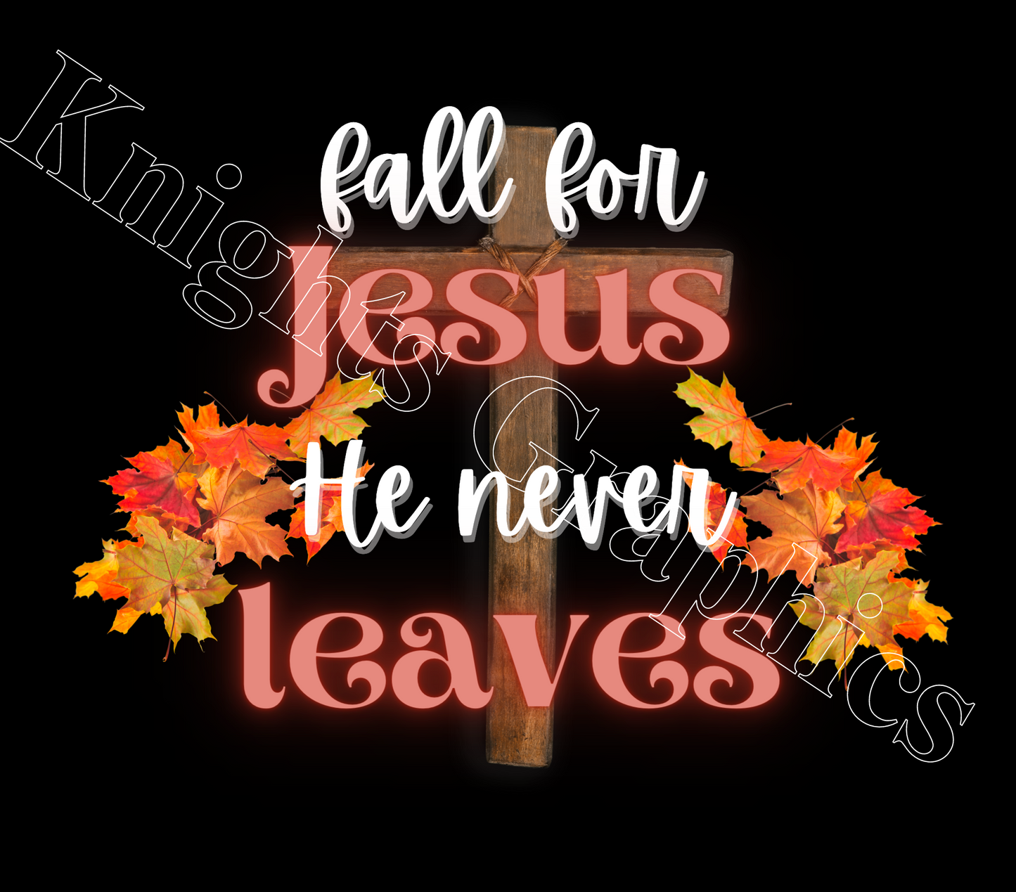 Fall For Jesus He Never Leaves 20 oz Tumbler Downloadable Design