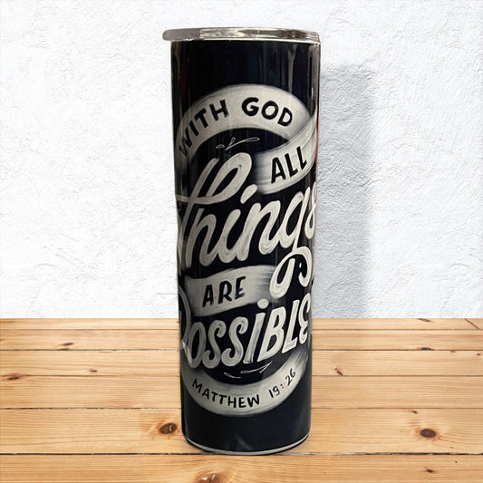 With God All Things Are Possible 20 oz Metal Tumbler